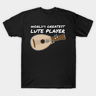 World's Greatest Lute Player Lutenist Musician Funny T-Shirt